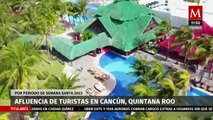 Se espera afluencia de más de 1 millón 950 mil turistas por Semana Santa en Cancún