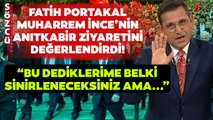 Muharrem İnce Seçim Startını Anıtkabir'de Verdi! Fatih Portakal O Ziyareti Değerlendirdi