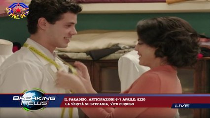 Il Paradiso, anticipazioni 6-7 aprile: Ezio  la verità su Stefania, Vito furioso