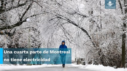 En Canadá, tormenta "monstruo" de hielo deja sin luz a 600 mil casas