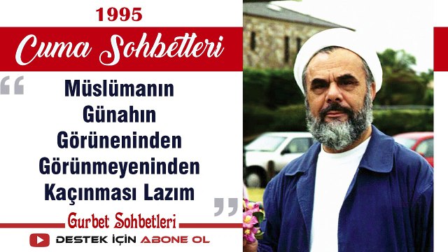 Müslümanın Günahın Görüneninden Görünmeyeninden Kaçınması Lazım - Mahmud Esad Coşan - Cuma Sohbetler
