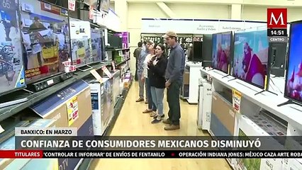 Confianza de los consumidores mexicanos disminuyó en marzo: Banxico