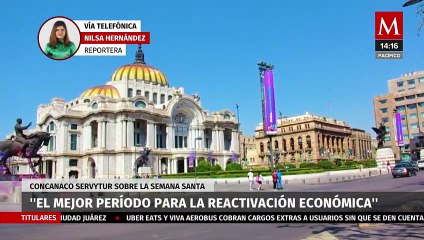 Semana Santa tendrá el mejor periodo de reactivación económica después de la pandemia