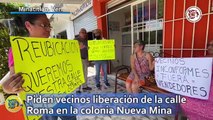 Piden vecinos liberación de la calle Roma en la colonia Nueva Mina