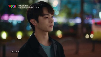 Định Luật Tình Yêu Tập 27 (Thuyết Minh VTV3) - Phim  Hoa Ngữ