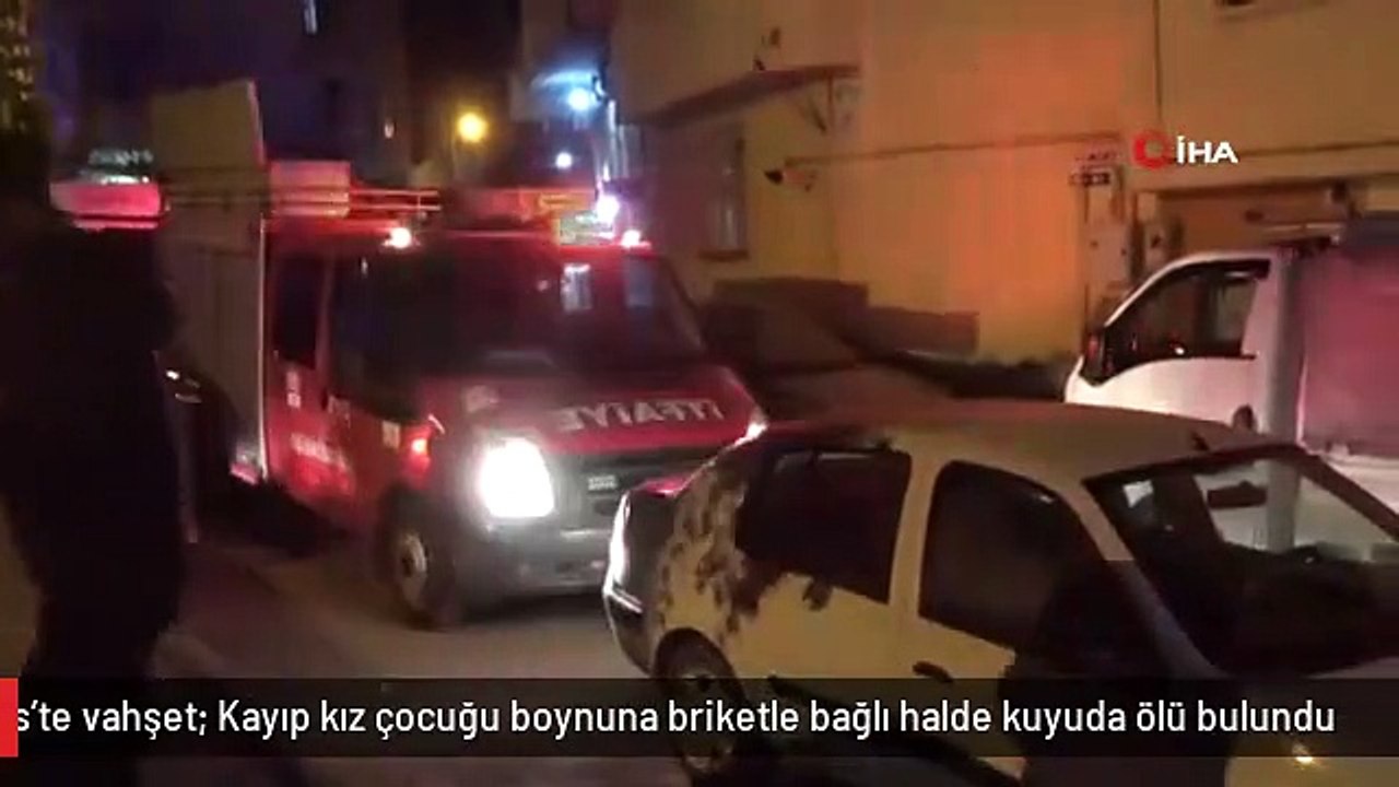 Kilis'te vahşet: Kayıp kız çocuğu boynuna briketle bağlı halde kuyuda ölü bulundu