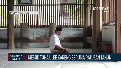 Mesjid Tuha Ulee Kareng Berusia Ratusan Tahun