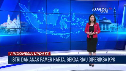 Istri dan Anak Pamer Harta di Media Sosial, Sekda Riau SF Hariyanto Diperiksa KPK