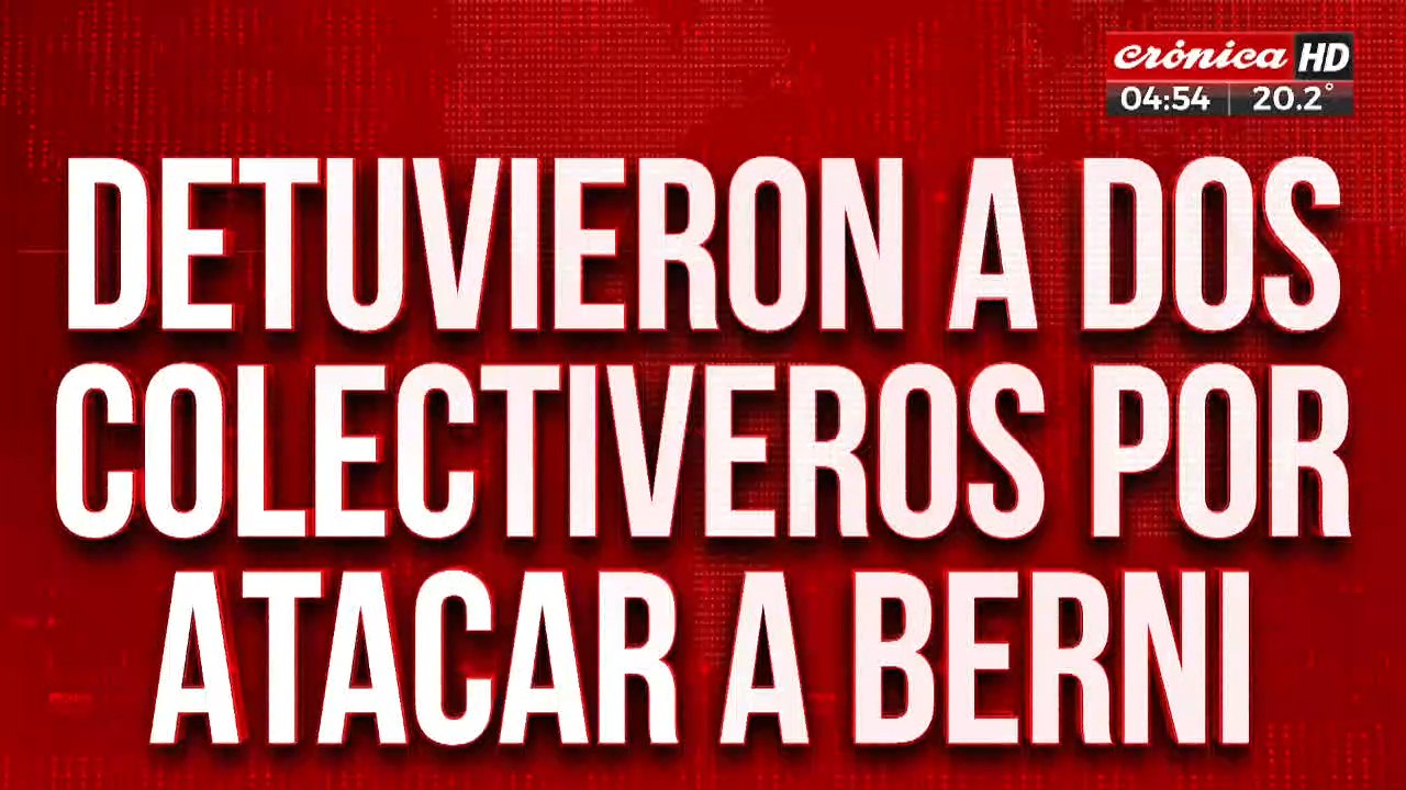 Ataque a Sergio Berni: detuvieron a dos colectiveros