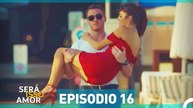 Será Isso Amor 16. Episódio (Dublagem em Portugue)