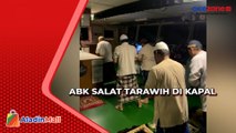 Momen ABK Salat Tarawih di Kapal Tuai Pujian Netizen