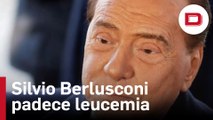 Preocupación por la frágil salud de Silvio Berlusconi a causa de una leucemia
