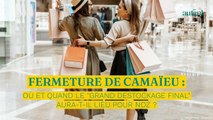 Fermeture de Camaïeu : où et quand le 