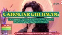 Caroline Goldman : “Les parents qui pratiquent l’éducation positive sont en souffrance”