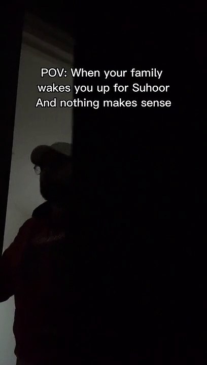 When your Family Wakes you up for Suhoor and Nothing Makes Sense
