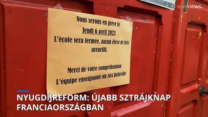 Nyugdíjreform: újabb sztrájknap Franciaországban