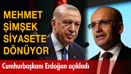 Mehmet Şimşek hazırlıklara başladı: Cumhurbaşkanı Erdoğan açıkladı