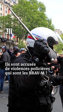 Qui sont les BRAV-M, accusés de violences policières ?