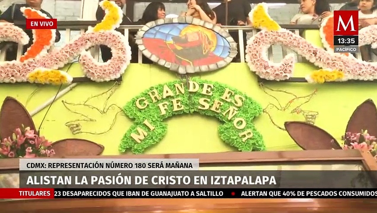 Alistan la Pasión de Cristo en Iztapalapa, representación número 180 será mañana