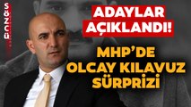 MHP Aday Listesinde Olcay Kılavuz Sürprizi!