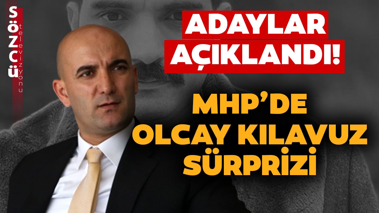 MHP Aday Listesinde Olcay Kılavuz Sürprizi!