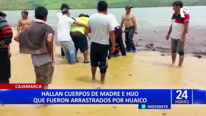 Familia que viajaba de Trujillo a Cajamarca es arrastrada por huaico: madre e hijo perdieron la vida