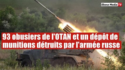 Plus de 140 soldats éliminés et 93 obusiers de l'OTAN détruits par l'armée russe
