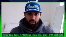 Julian Love Eager to 'Continue Improving, Grow' With Seahawks