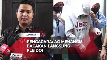 Pengacara: AG Menangis Saat Bacakan Pleidoi Langsung di Sidang