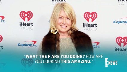 Martha Stewart Reveals Her Secrets to Looking Amazing With New Pic _ E! News