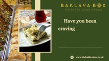 Buy Baklava Sweets Online in the UK from the Baklava Box