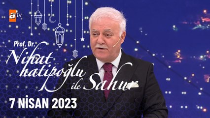 Nihat Hatipoğlu ile Sahur 16. Bölüm 7 Nisan 2023