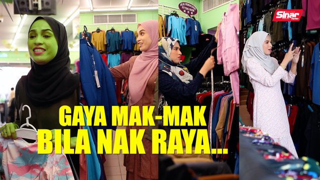 Gaya mak-mak bila nak raya...