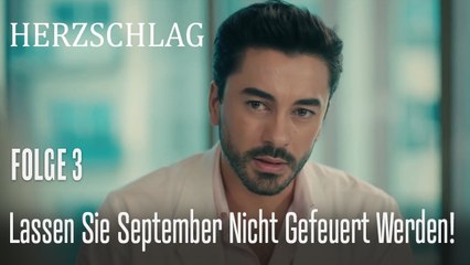 Lassen Sie September nicht gefeuert werden! - Herzschlag Folge 3