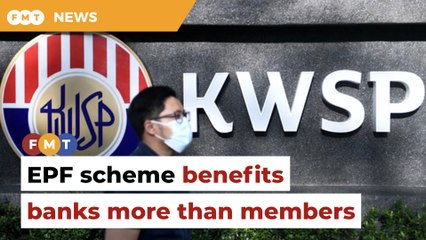 Banks benefit more than members from new EPF scheme, says financial adviser