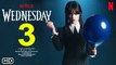 Wednesday Addams Season 3 _ Netflix _ Announcement, Jenna Ortega, Wednesday Addams Season 2 Trailer,