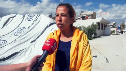 Samandağlı depremzede; "Bizim de yaşamamız lazım, bize bir çare bulunmalı"