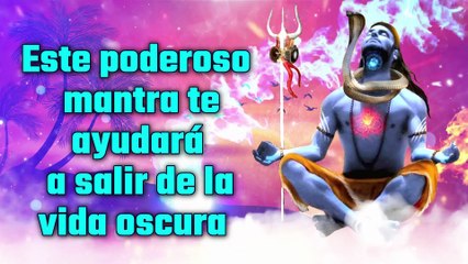 Este poderoso mantra te ayudará a salir de la vida oscura