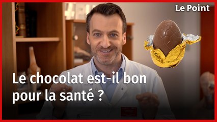 Pâques : le chocolat est-il bon pour la santé ?  La chronique nutrition de Boris Hansel