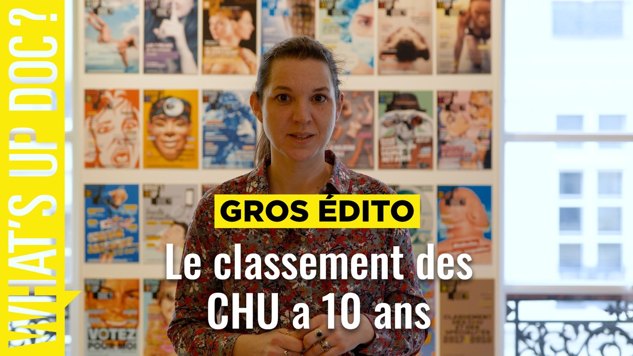 Le Gros Édito d'Alice Deschenau : "Les 10 ans du classement des CHU et des Spécialités"