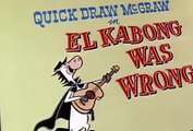 The Quick Draw McGraw Show The Quick Draw McGraw Show S03 E003 El Kabong Was Wrong