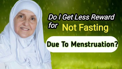 Do I Get I Less Reward for Not Fasting Due to Menstruation? I Ramadan Q&A I Shaykha Dr Haifaa Younis