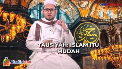 TAUSIYAH: Islam Itu Mudah