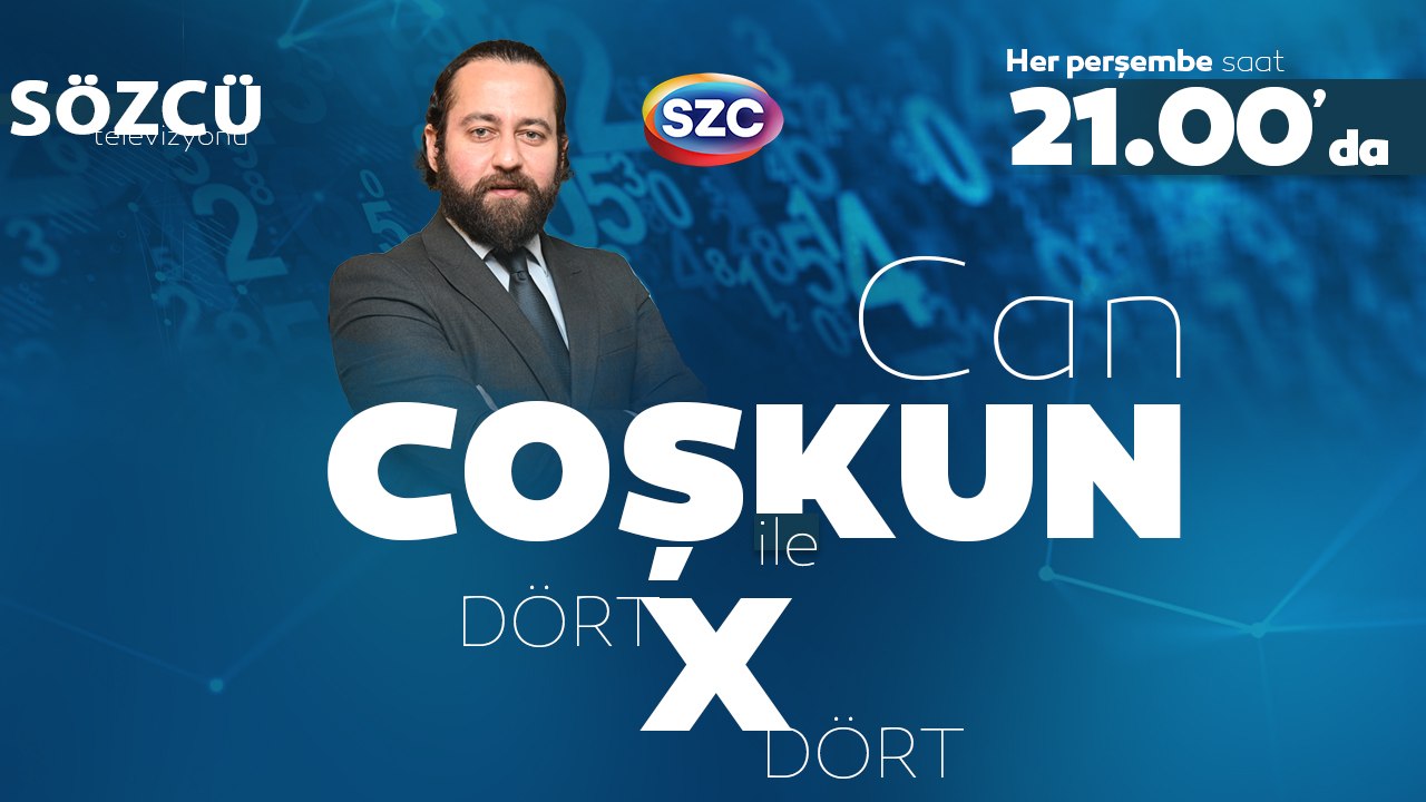 Can Coşkun İle Dört Çarpı Dört Her Perşembe Saat 21.00'de SÖZCÜ TV'de