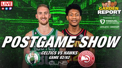 Garden Report: Celtics vs Hawks Postgame Show