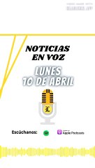 RESUMEN DE NOTICIAS LUNES 10 DE ABRIL