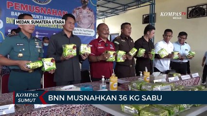 BNN Provinsi Sumatera Utara Musnahkan Sabu Seberat 36 Kg