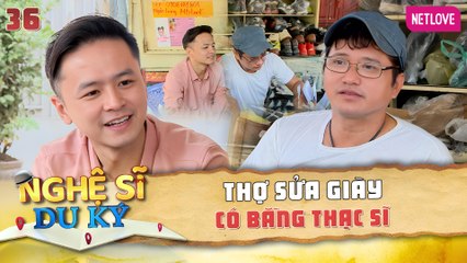 Nghệ Sĩ Du Ký | Kỳ Nghỉ Giữa Tuần - Tập 36