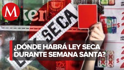 Ley Seca en Semana Santa 2023: ¿En qué alcaldías de la CdMx y qué días se aplicará?