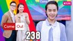 Come Out | Bước Ra Ánh Sáng - Tập 238